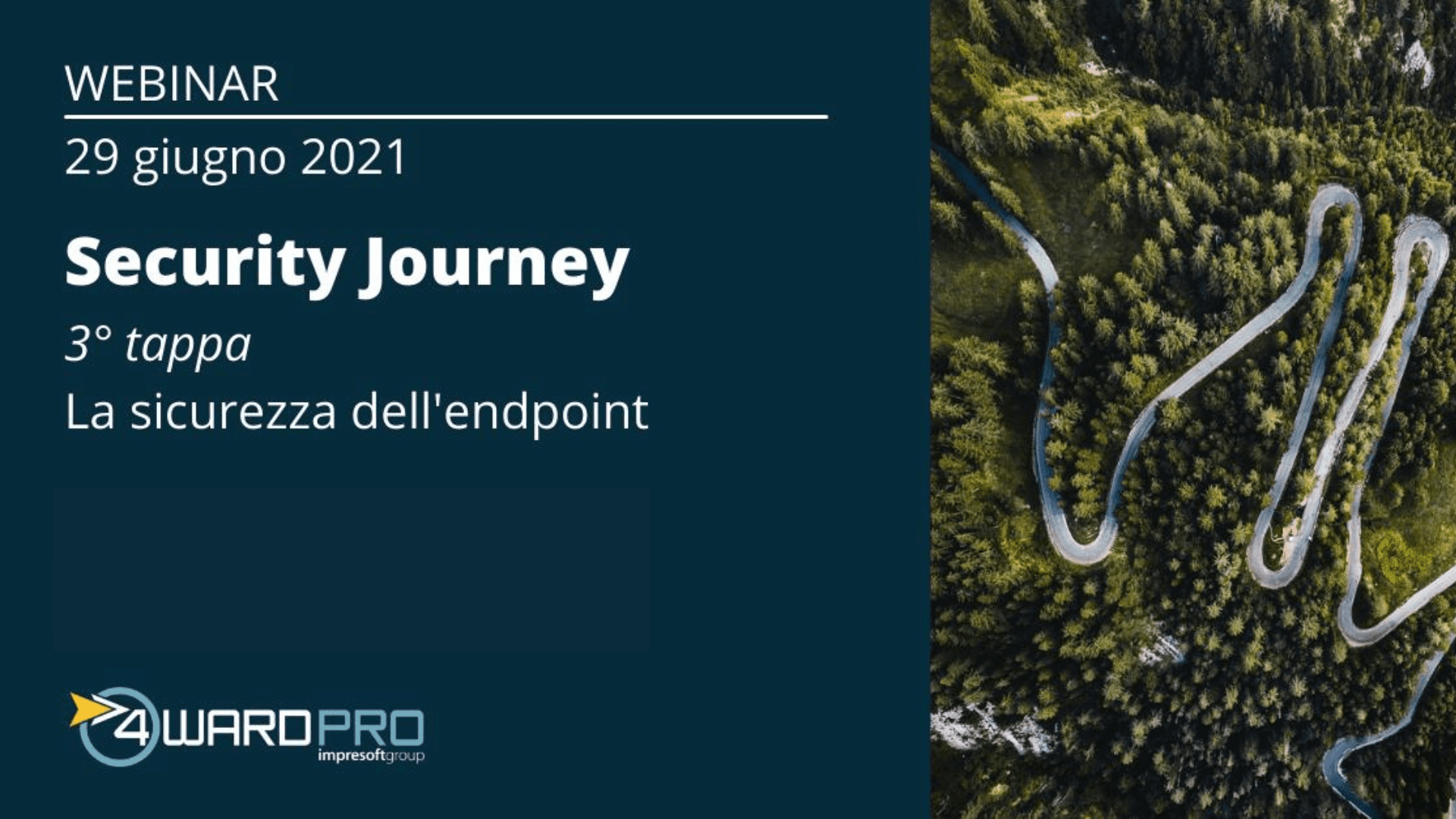 WEBINAR “Security Journey – terza tappa: la sicurezza dell’endpoint”