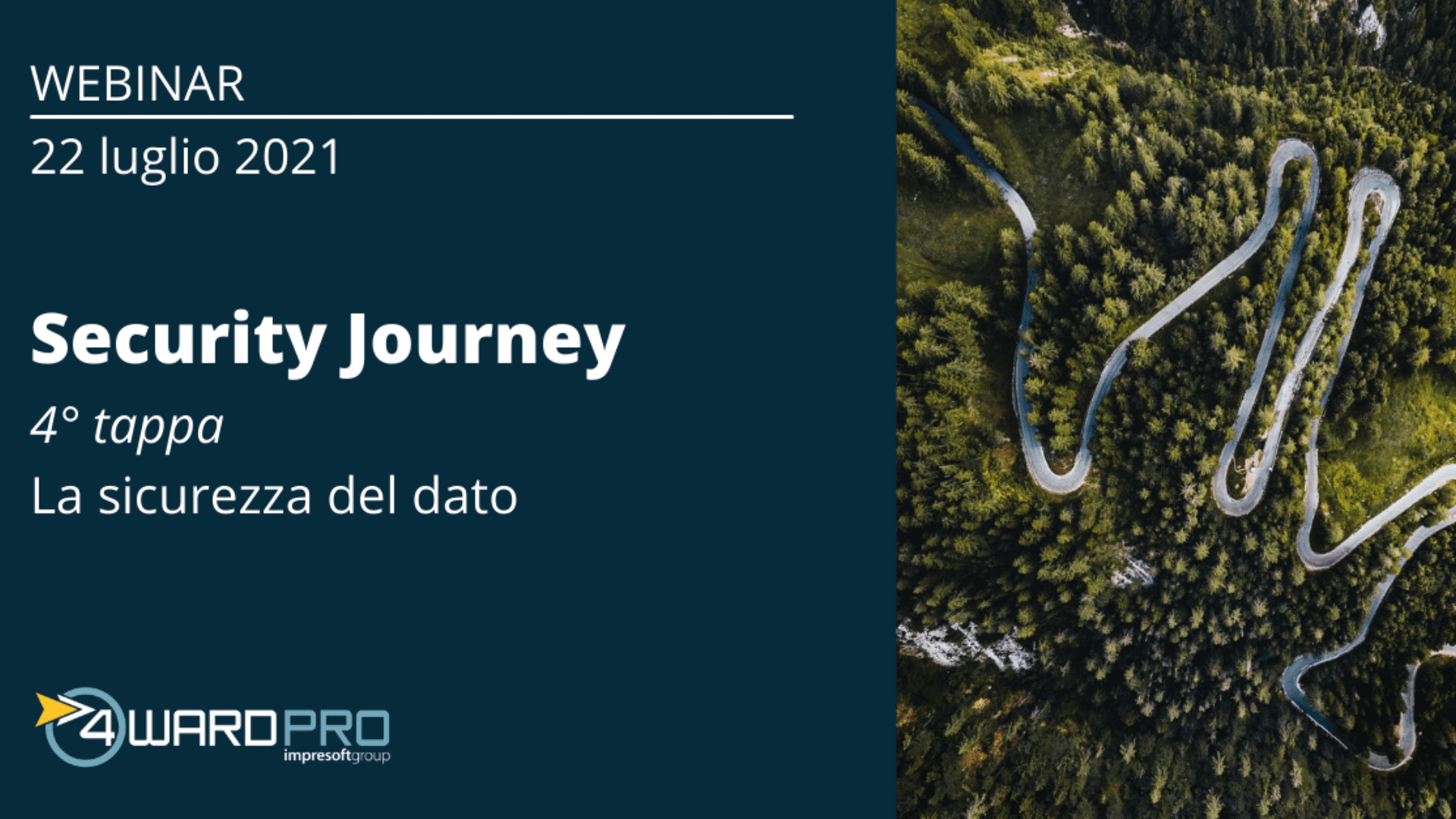 WEBINAR “Security Journey – ultima tappa: la sicurezza del dato”